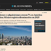 Fusiones y adquisiciones crecen 7% en Amrica Latina; Mxico registra disminucin en 2025